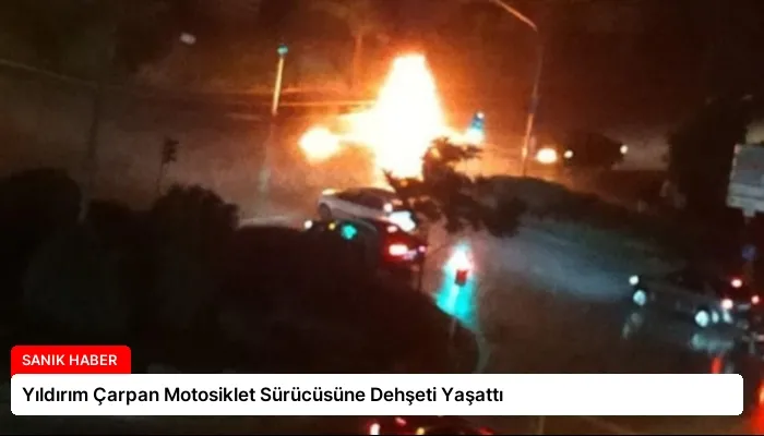 Yıldırım Çarpan Motosiklet Sürücüsüne Dehşeti Yaşattı