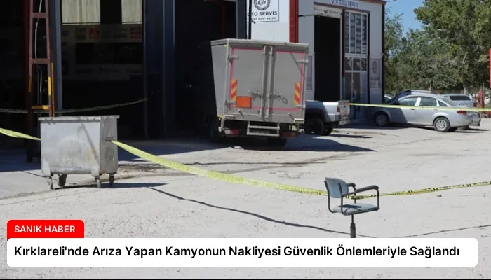 Kırklareli’nde Arıza Yapan Kamyonun Nakliyesi Güvenlik Önlemleriyle Sağlandı