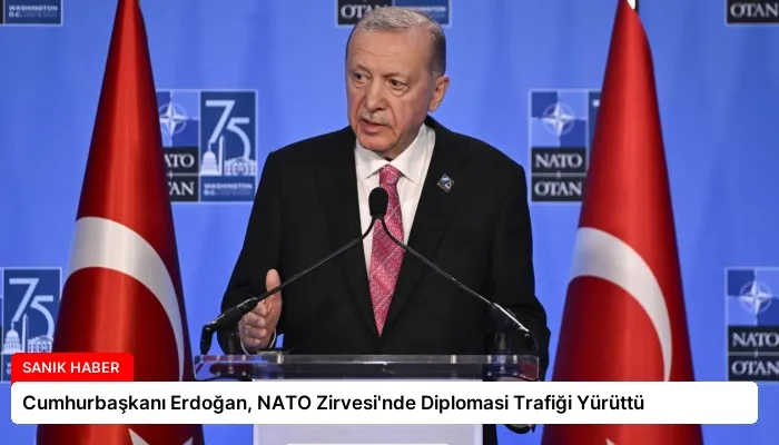Cumhurbaşkanı Erdoğan, NATO Zirvesi’nde Diplomasi Trafiği Yürüttü