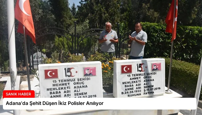 Adana’da Şehit Düşen İkiz Polisler Anılıyor