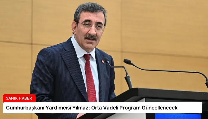 Cumhurbaşkanı Yardımcısı Yılmaz: Orta Vadeli Program Güncellenecek