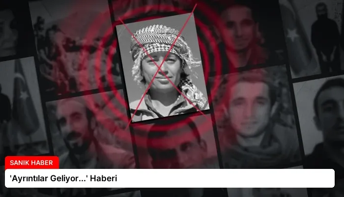 ‘Ayrıntılar Geliyor…’ Haberi