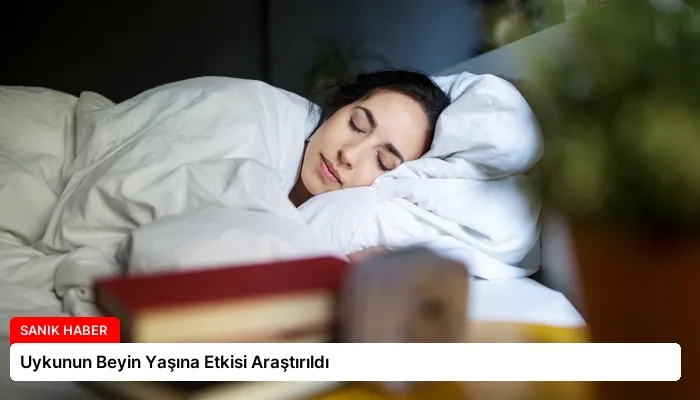 Uykunun Beyin Yaşına Etkisi Araştırıldı