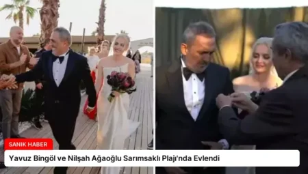 Yavuz Bingöl ve Nilşah Ağaoğlu Sarımsaklı Plajı’nda Evlendi