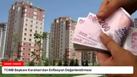 TCMB Başkanı Karahan’dan Enflasyon Değerlendirmesi