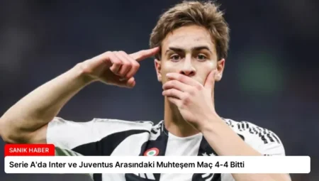 Serie A’da Inter ve Juventus Arasındaki Muhteşem Maç 4-4 Bitti