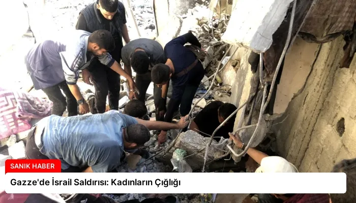 Gazze’de İsrail Saldırısı: Kadınların Çığlığı