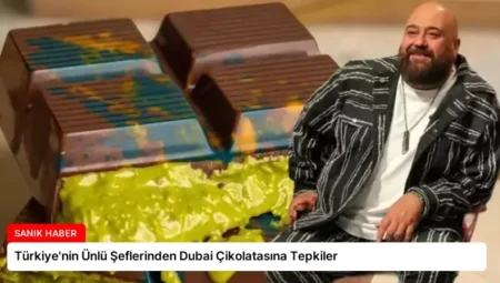 Türkiye’nin Ünlü Şeflerinden Dubai Çikolatasına Tepkiler