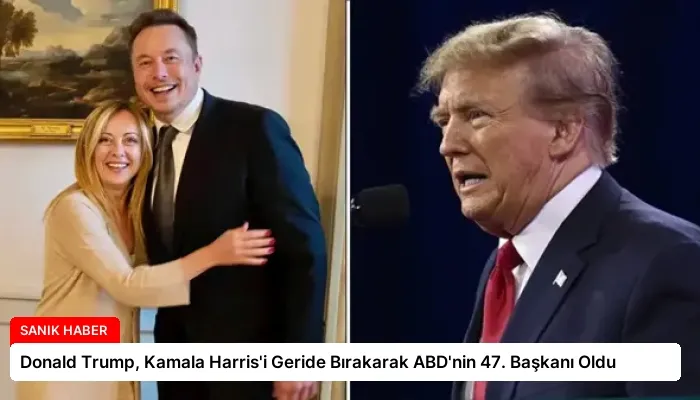 Donald Trump, Kamala Harris’i Geride Bırakarak ABD’nin 47. Başkanı Oldu