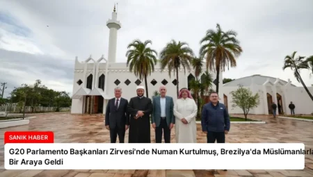 G20 Parlamento Başkanları Zirvesi’nde Numan Kurtulmuş, Brezilya’da Müslümanlarla Bir Araya Geldi