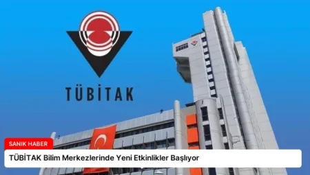 TÜBİTAK Bilim Merkezlerinde Yeni Etkinlikler Başlıyor