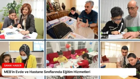 MEB’in Evde ve Hastane Sınıflarında Eğitim Hizmetleri