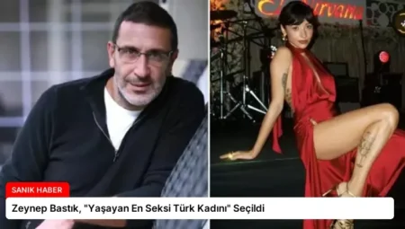 Zeynep Bastık, “Yaşayan En Seksi Türk Kadını” Seçildi