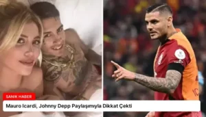 Mauro Icardi, Johnny Depp Paylaşımıyla Dikkat Çekti
