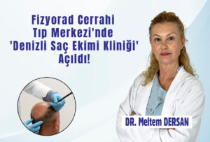 Fizyorad Cerrahi Tıp Merkezi’nde ‘Denizli Saç Ekimi Kliniği’ Açıldı!