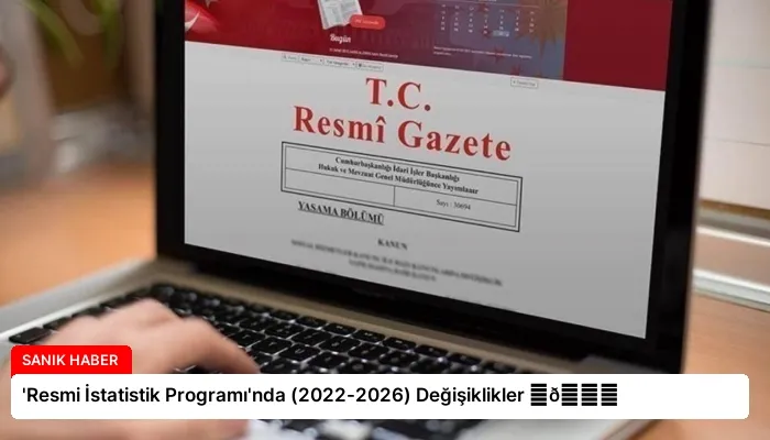 ‘Resmi İstatistik Programı’nda (2022-2026) Değişiklikler ⏬👇