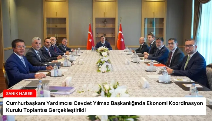 Cumhurbaşkanı Yardımcısı Cevdet Yılmaz Başkanlığında Ekonomi Koordinasyon Kurulu Toplantısı Gerçekleştirildi
