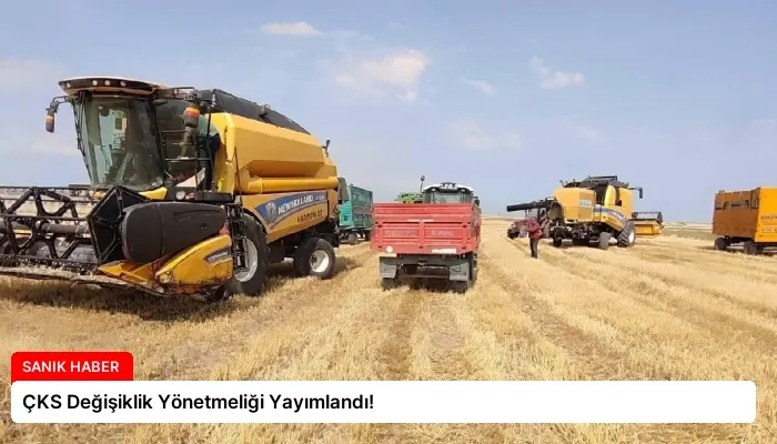 ÇKS Değişiklik Yönetmeliği Yayımlandı!