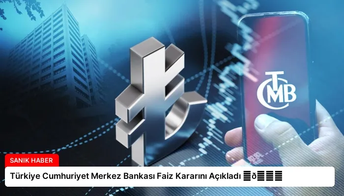Türkiye Cumhuriyet Merkez Bankası Faiz Kararını Açıkladı ⏬👇