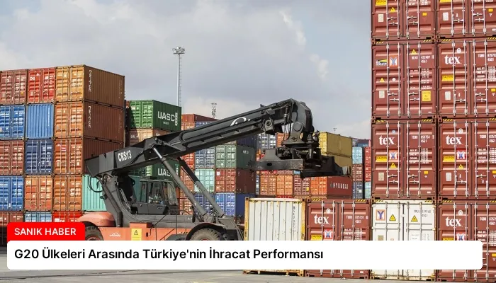 G20 Ülkeleri Arasında Türkiye’nin İhracat Performansı