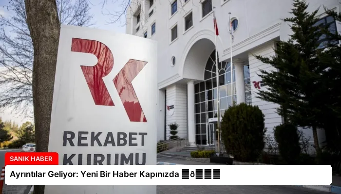 Ayrıntılar Geliyor: Yeni Bir Haber Kapınızda ⏬👇