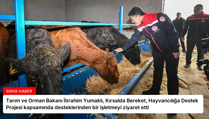 Tarım ve Orman Bakanı İbrahim Yumaklı, Kırsalda Bereket, Hayvancılığa Destek Projesi kapsamında desteklerinden bir işletmeyi ziyaret etti