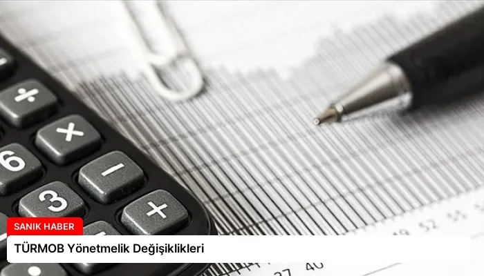 TÜRMOB Yönetmelik Değişiklikleri