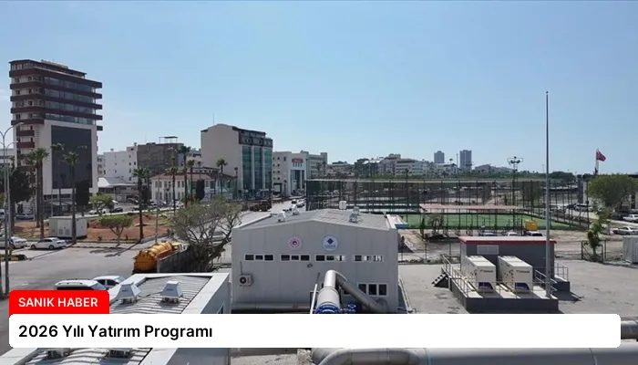 2026 Yılı Yatırım Programı