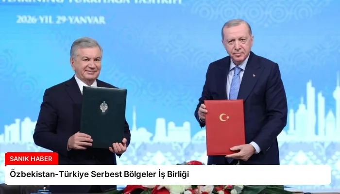 Özbekistan-Türkiye Serbest Bölgeler İş Birliği