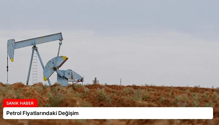 Petrol Fiyatlarındaki Değişim
