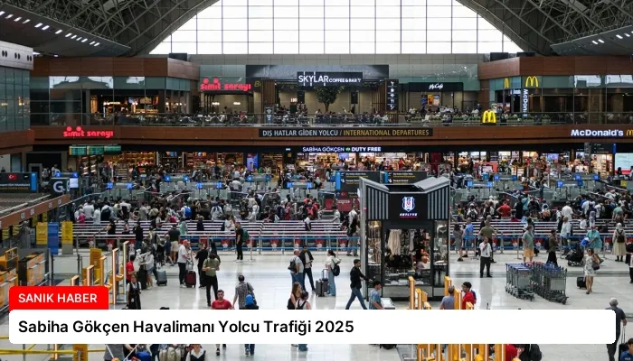 Sabiha Gökçen Havalimanı Yolcu Trafiği 2025