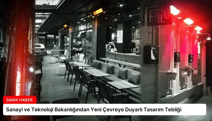 Sanayi ve Teknoloji Bakanlığından Yeni Çevreye Duyarlı Tasarım Tebliği