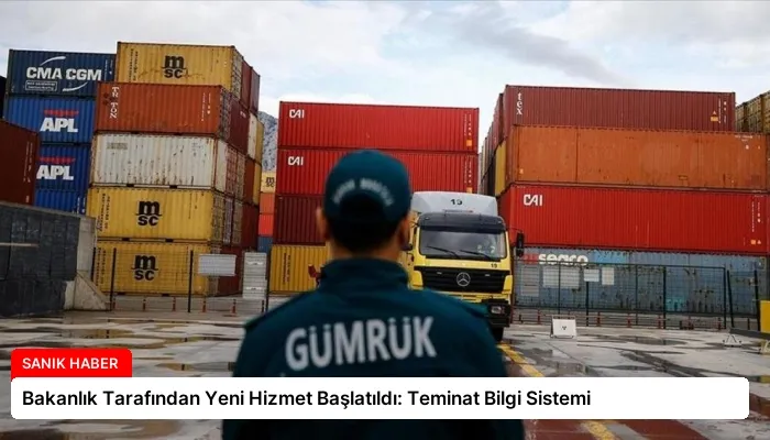 Bakanlık Tarafından Yeni Hizmet Başlatıldı: Teminat Bilgi Sistemi