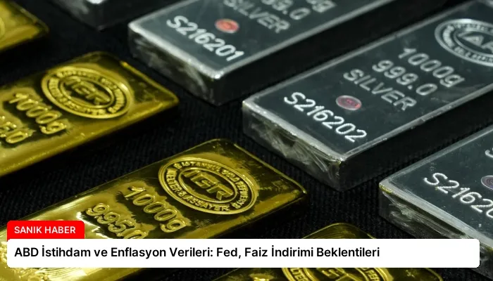 ABD İstihdam ve Enflasyon Verileri: Fed, Faiz İndirimi Beklentileri