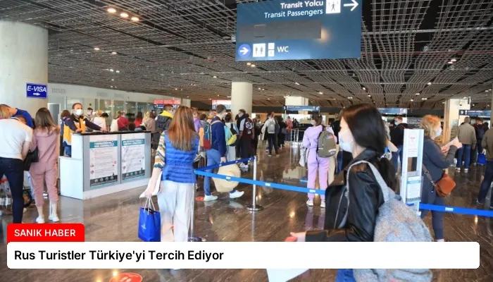 Rus Turistler Türkiye’yi Tercih Ediyor