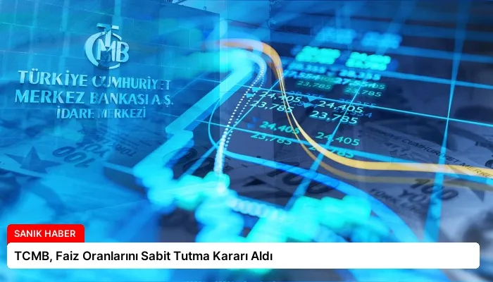 TCMB, Faiz Oranlarını Sabit Tutma Kararı Aldı