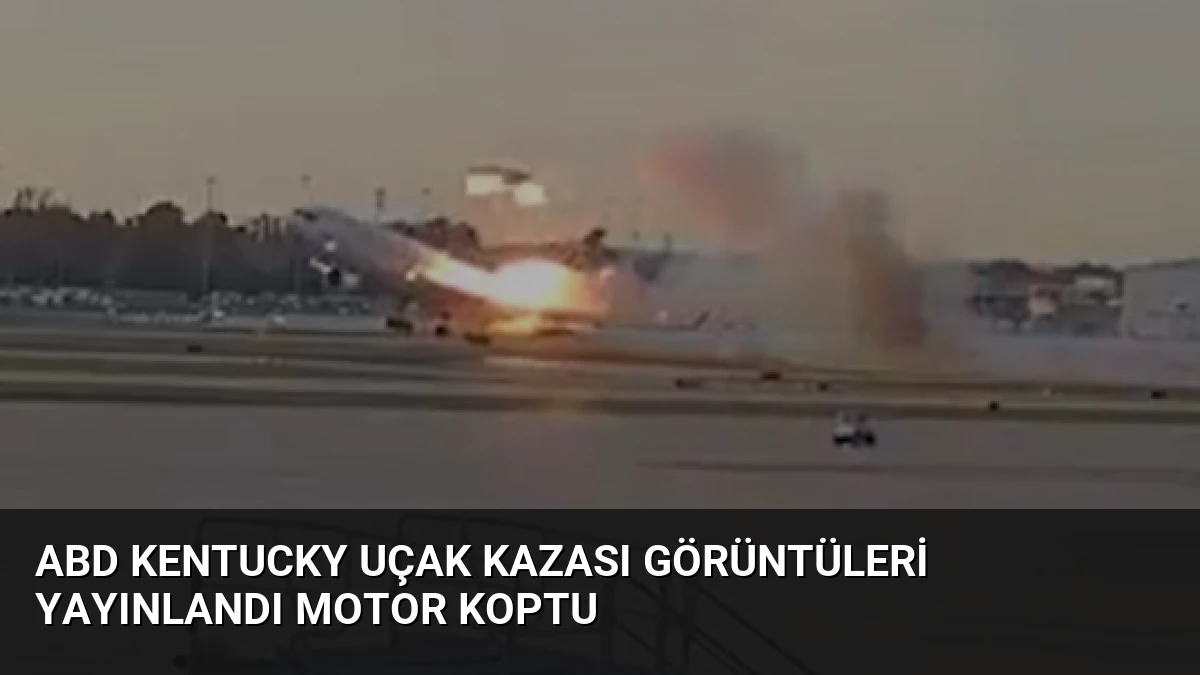 ABD Kentucky Uçak Kazası Görüntüleri Yayınlandı Motor Koptu