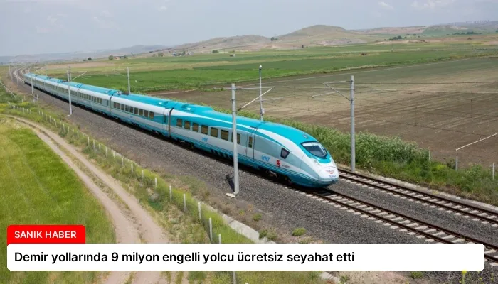 Demir yollarında 9 milyon engelli yolcu ücretsiz seyahat etti