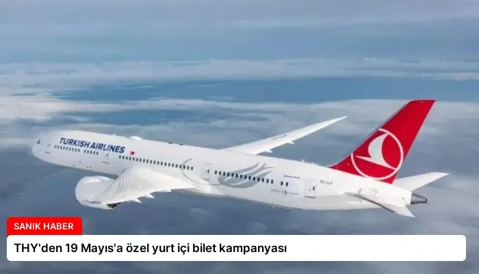THY’den 19 Mayıs’a özel yurt içi bilet kampanyası