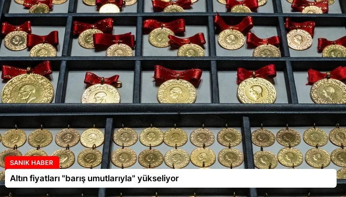 Altın fiyatları “barış umutlarıyla” yükseliyor
