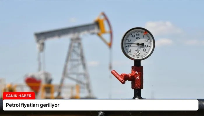 Petrol fiyatları geriliyor
