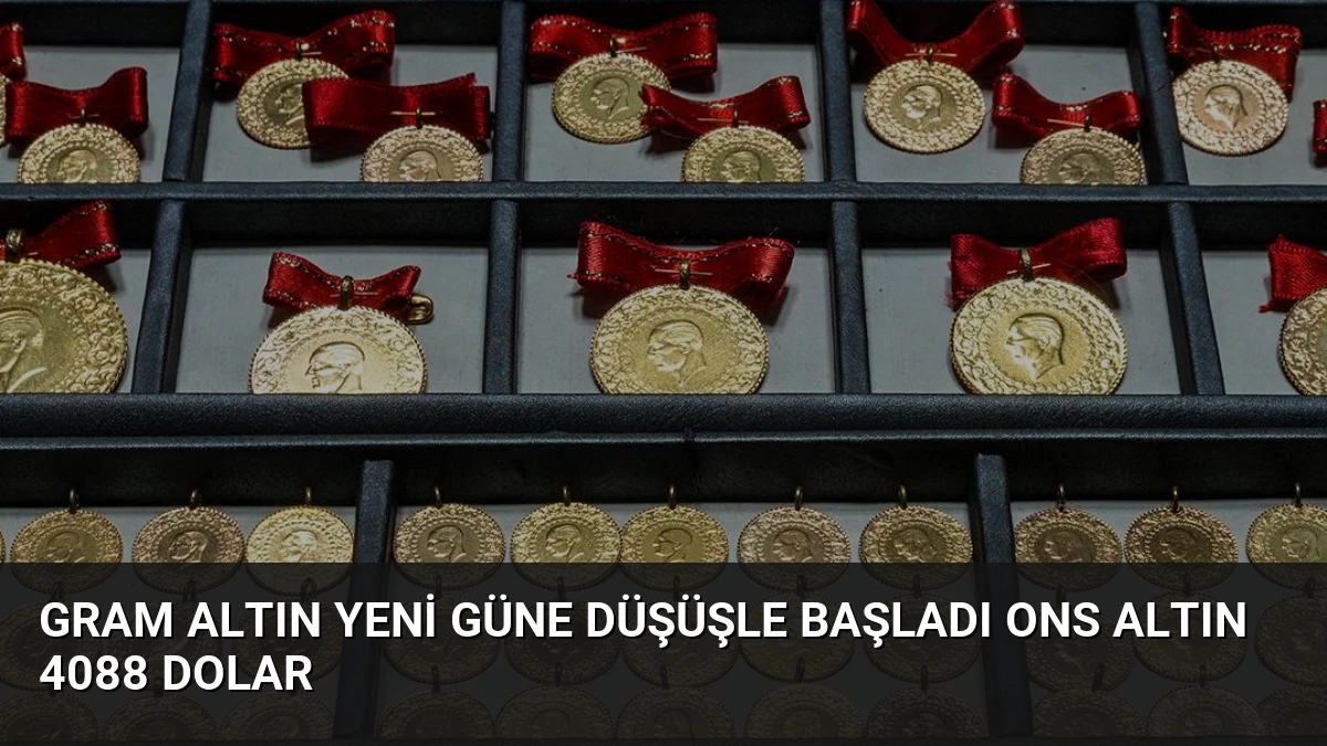 Gram Altın Yeni Güne Düşüşle Başladı Ons Altın 4088 Dolar