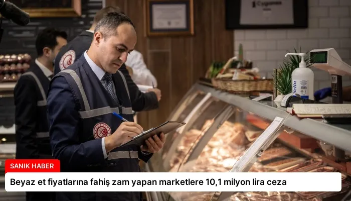 Beyaz et fiyatlarına fahiş zam yapan marketlere 10,1 milyon lira ceza