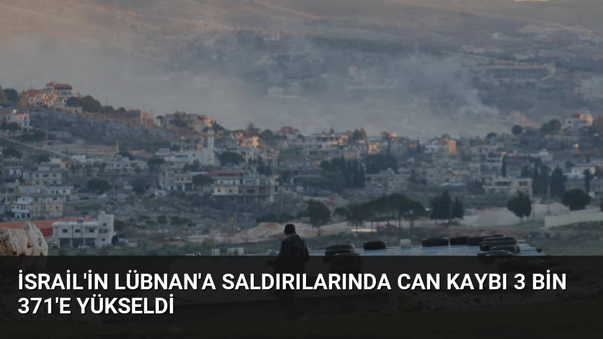 İsrail’in Lübnan’a Saldırılarında Can Kaybı 3 Bin 371’e Yükseldi