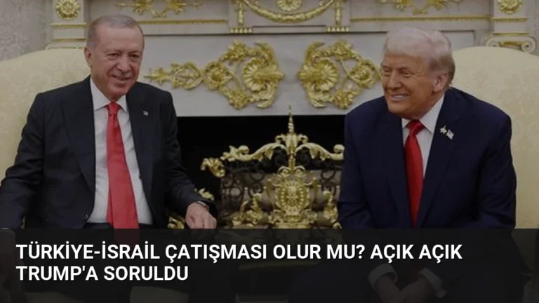 Türkiye-İsrail çatışması olur mu? Açık açık Trump’a soruldu