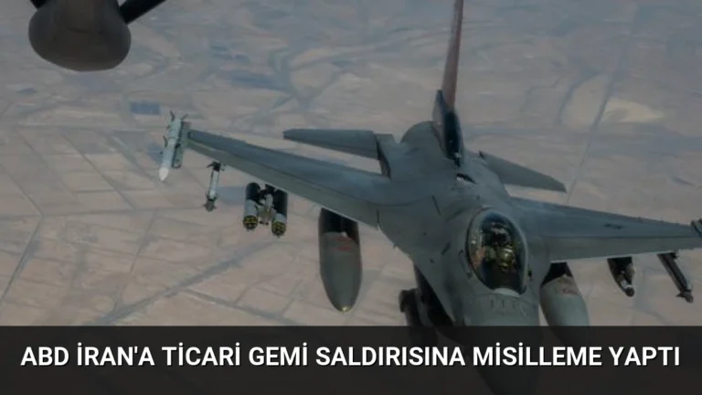 ABD İran’a Ticari Gemi Saldırısına Misilleme Yaptı