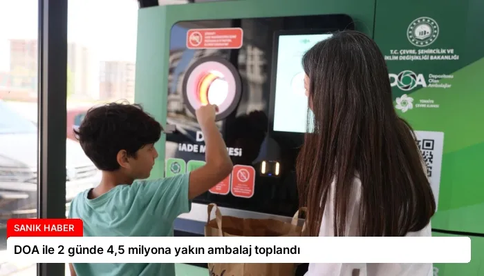 DOA ile 2 günde 4,5 milyona yakın ambalaj toplandı