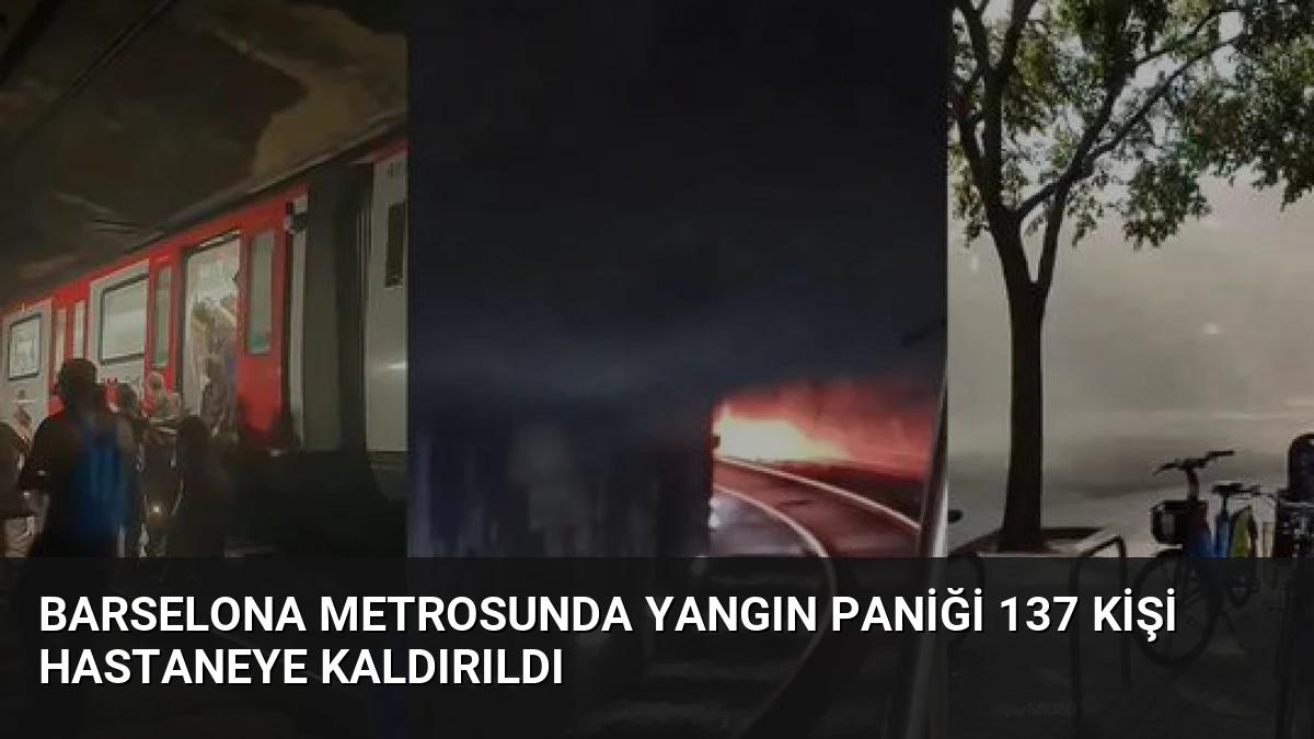 Barselona Metrosunda Yangın Paniği 137 Kişi Hastaneye Kaldırıldı
