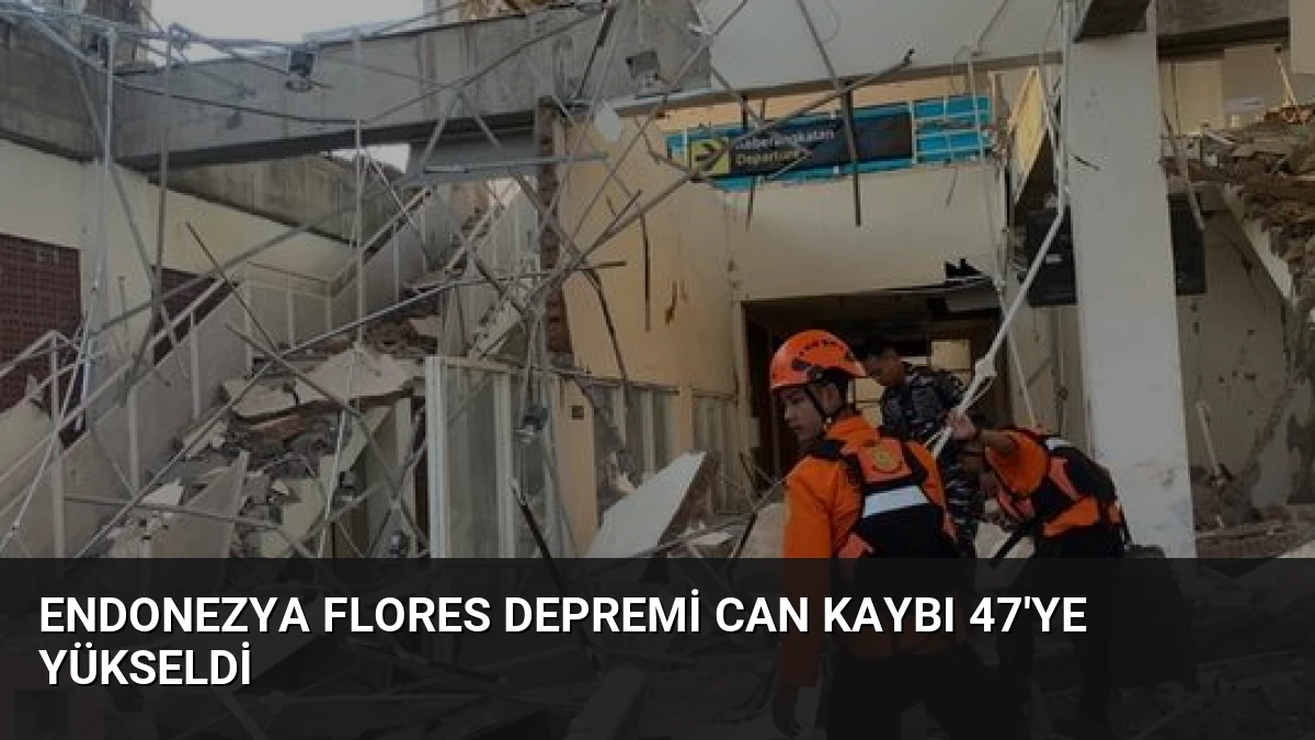 Endonezya Flores Depremi Can Kaybı 47’ye Yükseldi