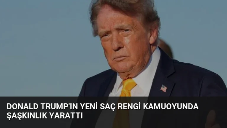 Donald Trump’ın Yeni Saç Rengi Kamuoyunda Şaşkınlık Yarattı